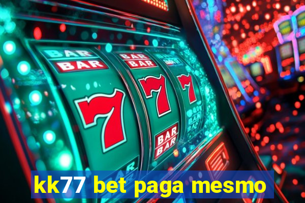 kk77 bet paga mesmo